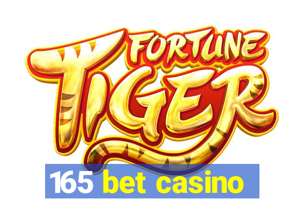 165 bet casino